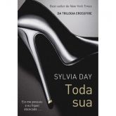 Toda Sua - Crossfire - Sylvia Day