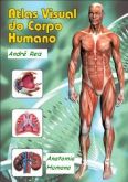 Atlas Visual Do Corpo Humano Ilustrado Em Cores - Anatomia