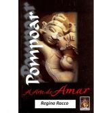 Pompoar - A Arte De Amar - Regina Racco Em Pdf
