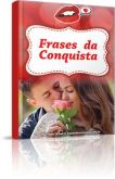 01 Livro digital - Ebook - Frases da Conquista + 10 Ebooks Brindes