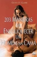 203 Maneiras De Enlouquecer Um Homem Na Cama Com Prazer