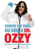 Confie Em Mim, Eu Sou O Dr. Ozzy - Ozzy Osbourne Epub E Mobi