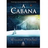 Livro: A Cabana - Willian P. Young - Frete Gratis