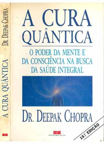 A Cura Quântica - Poder da Mente, saúde e casos Reais