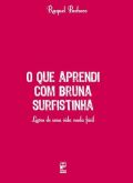 O Que Aprendi Com Bruna Surfistinha 2º Livro