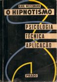 4.1 - O Hipnotismo, Psicologia, Técnica E Aplicação.